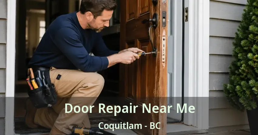 Door Repair Near Me Coquitlam - BC