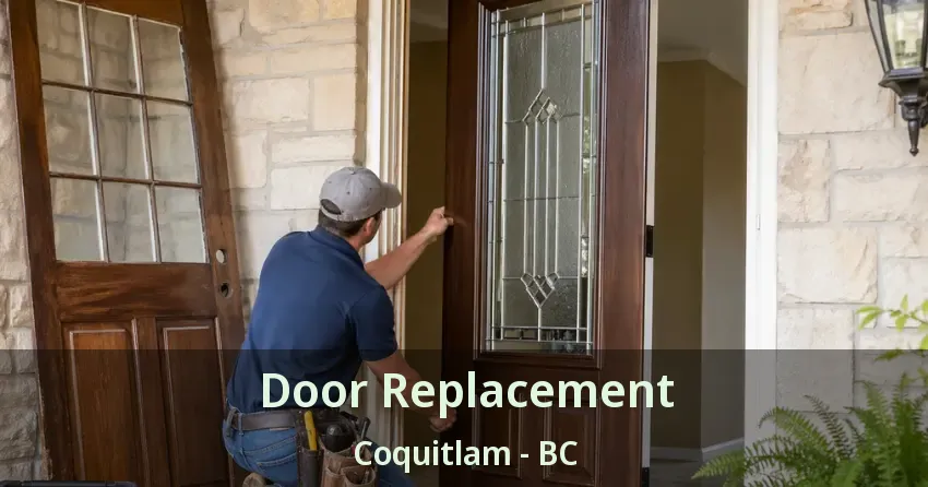 Door Replacement Coquitlam - BC