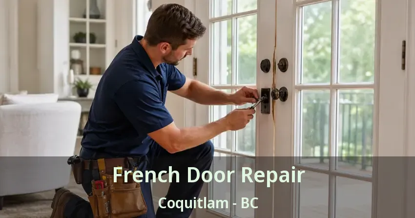 French Door Repair Coquitlam - BC