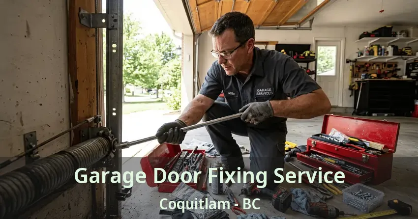 Garage Door Fixing Service Coquitlam - BC