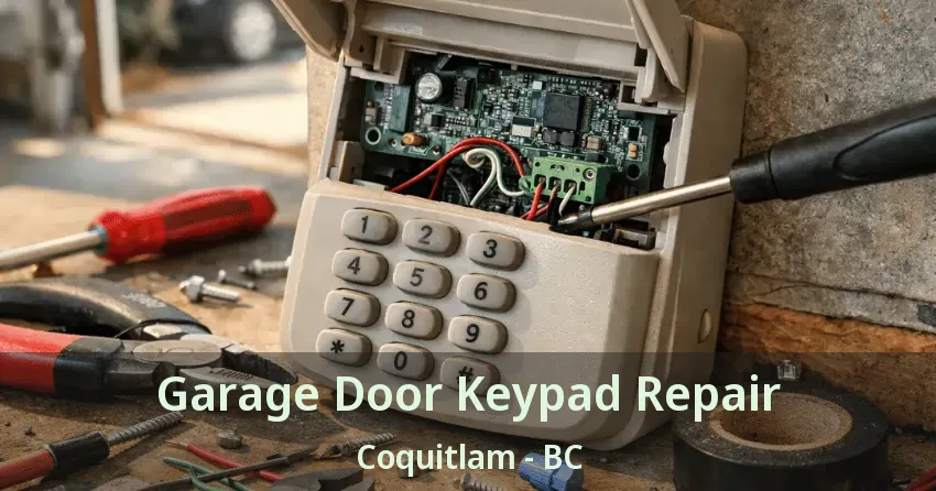 Garage Door Keypad Repair Coquitlam - BC