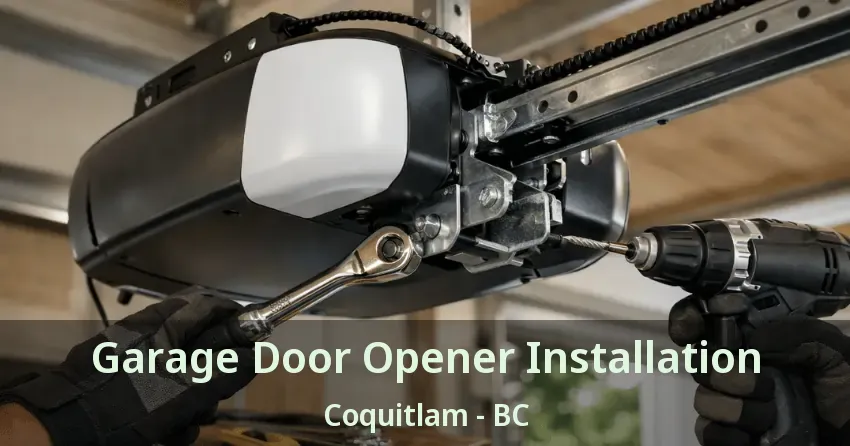 Garage Door Opener Installation Coquitlam - BC