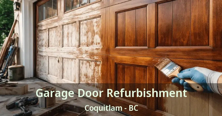 Garage Door Refurbishment Coquitlam - BC