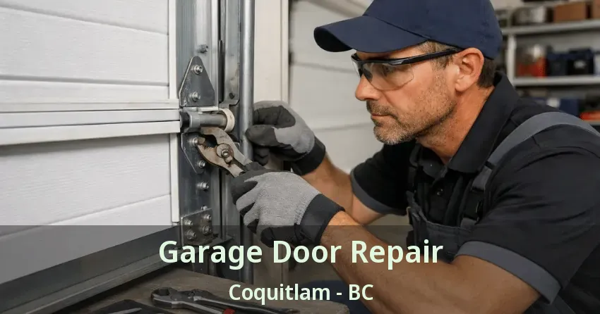Garage Door Repair Coquitlam - BC Garage Door Repair Coquitlam - BC