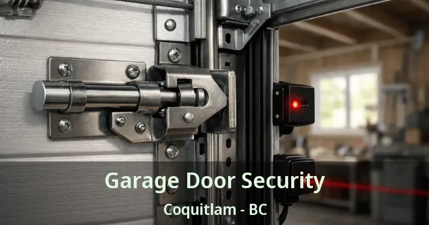 Garage Door Security Coquitlam - BC Garage Door Security Coquitlam - BC