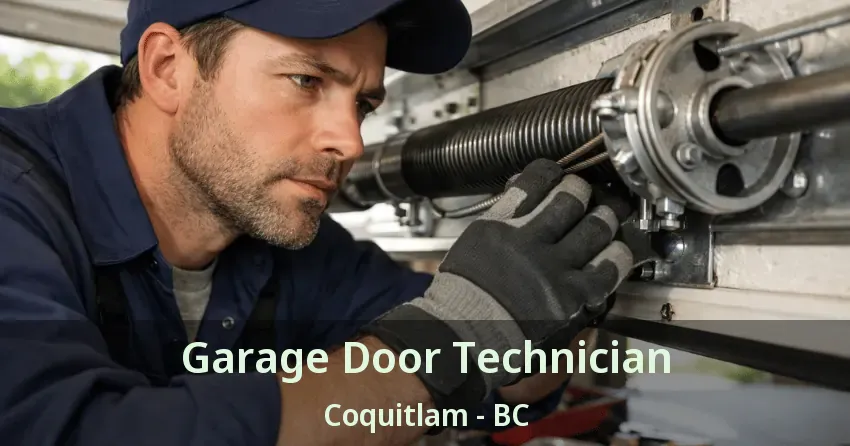 Garage Door Technician Coquitlam - BC Garage Door Technician Coquitlam - BC