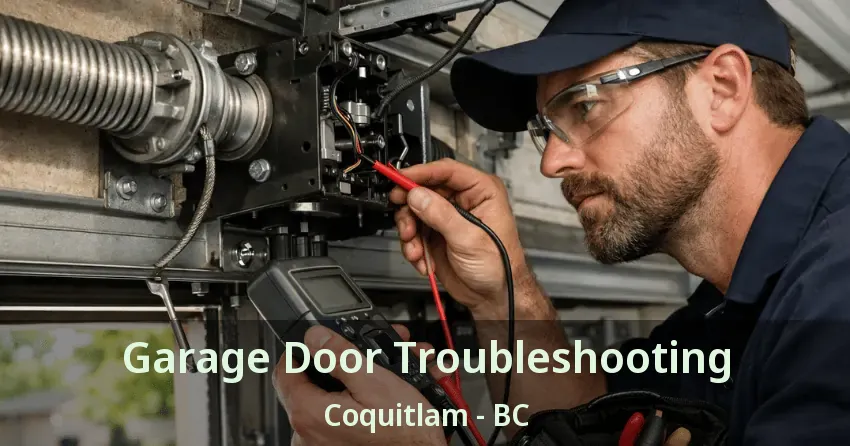 Garage Door Troubleshooting Coquitlam - BC
