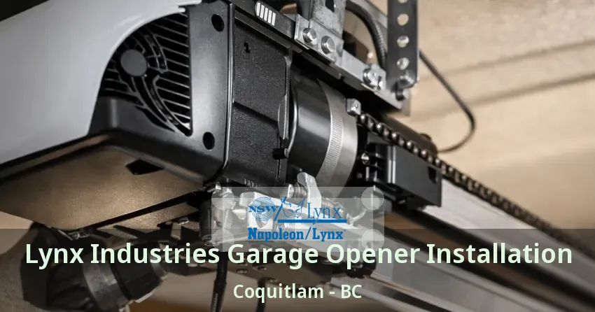 Lynx Industries Garage Opener Installation Coquitlam - BC