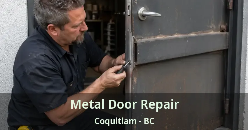 Metal Door Repair Coquitlam - BC