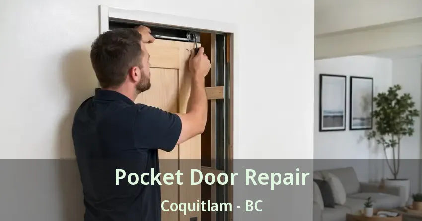 Pocket Door Repair Coquitlam - BC Pocket Door Repair Coquitlam - BC