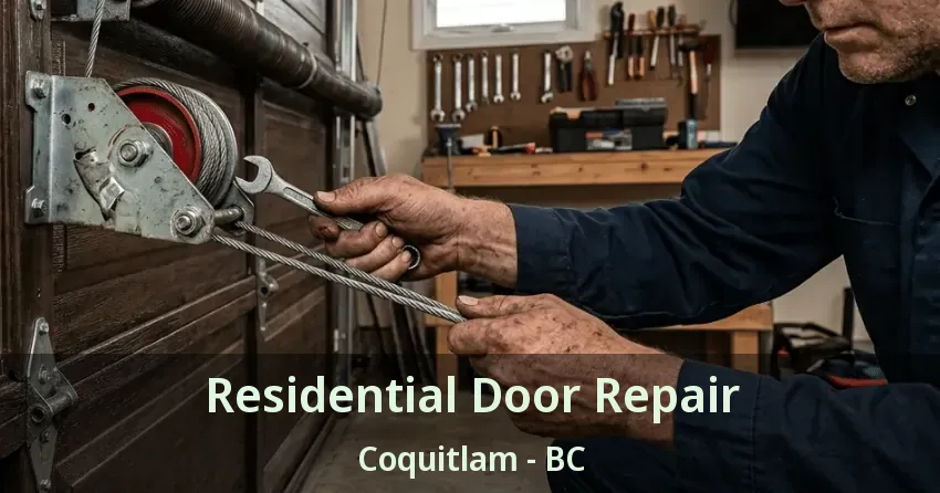 Residential Door Repair Coquitlam - BC