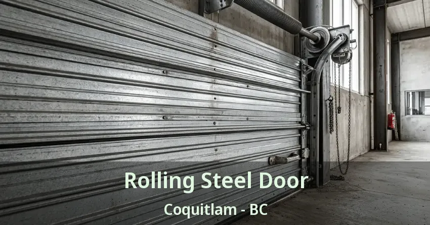 Rolling Steel Door Coquitlam - BC Rolling Steel Door Coquitlam - BC