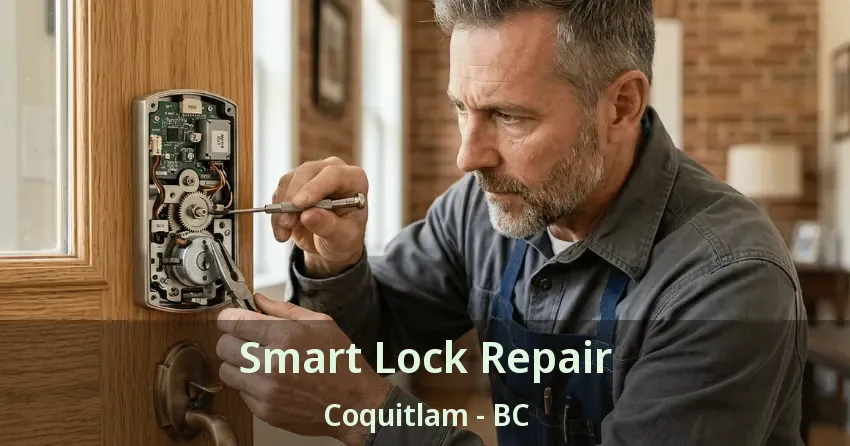 Smart Lock Repair Coquitlam - BC